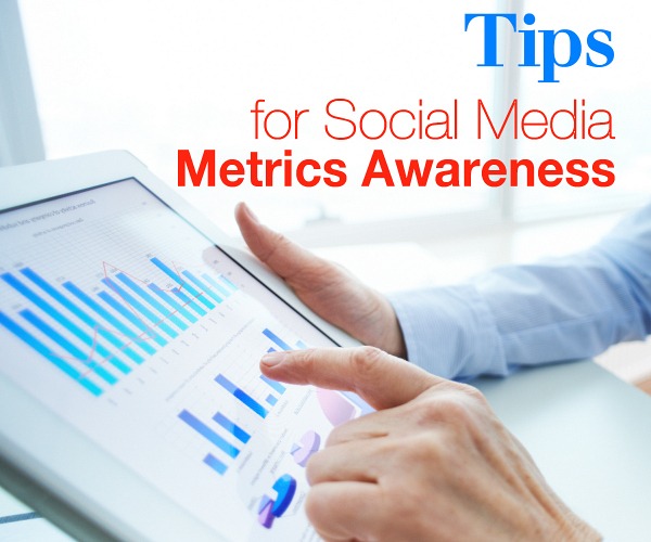 Tips for Social Media Metrics Awareness
