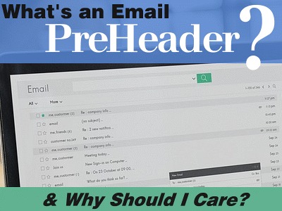What's an Email PreHeader and Why Should I Care?